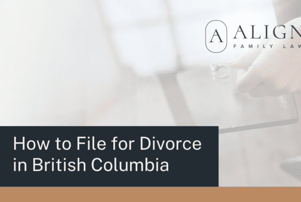 How to File for Divorce in British Columbia - Align Family Law