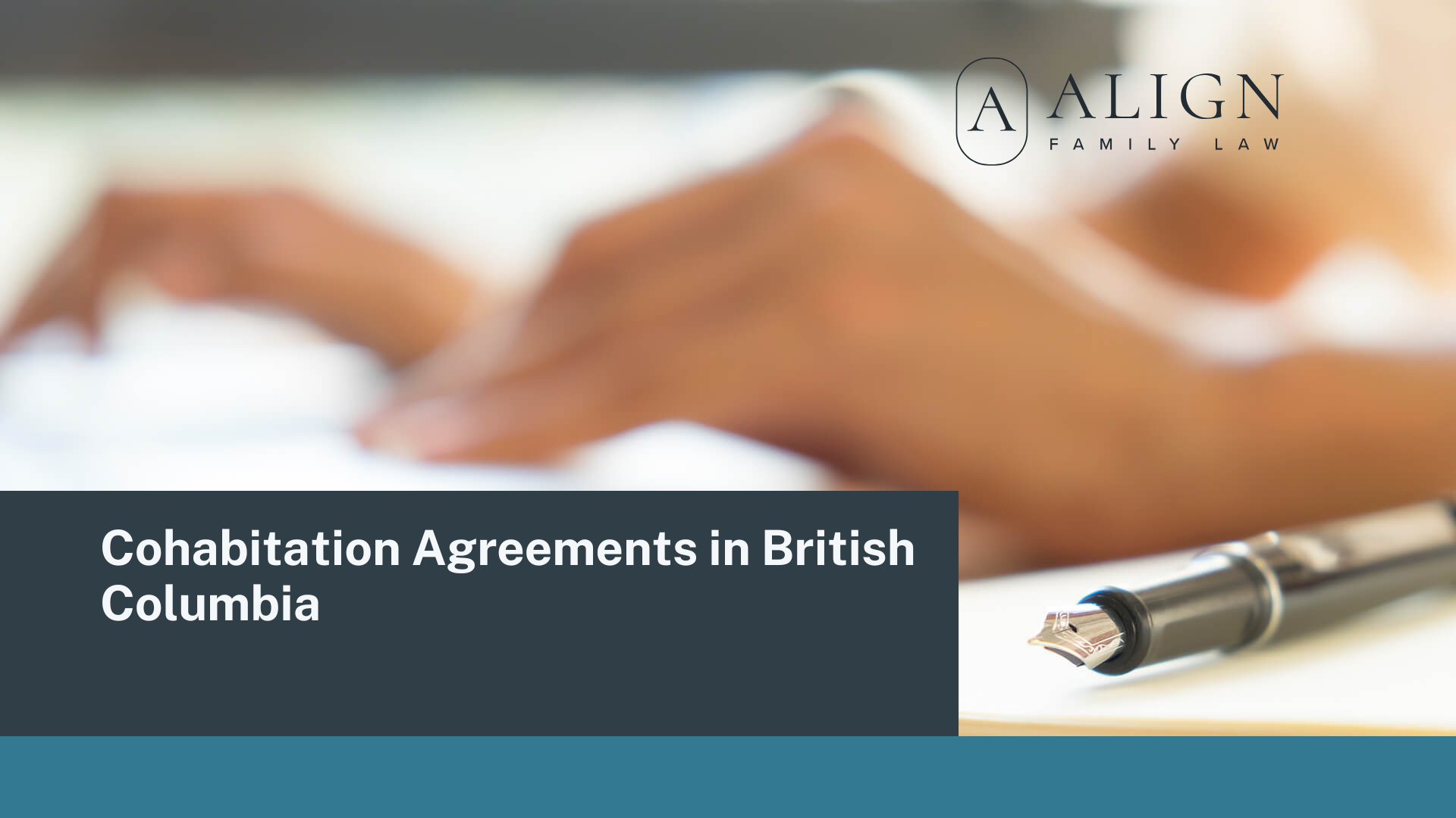 Cohabitation Agreements in British Columbia - Align Family Law