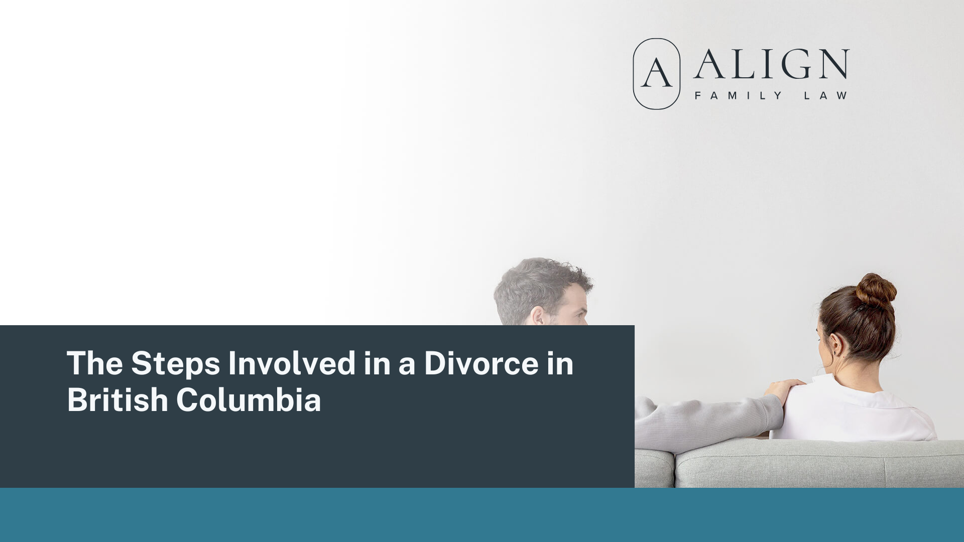 The Steps Involved in a Divorce in British Columbia - Align Family Law