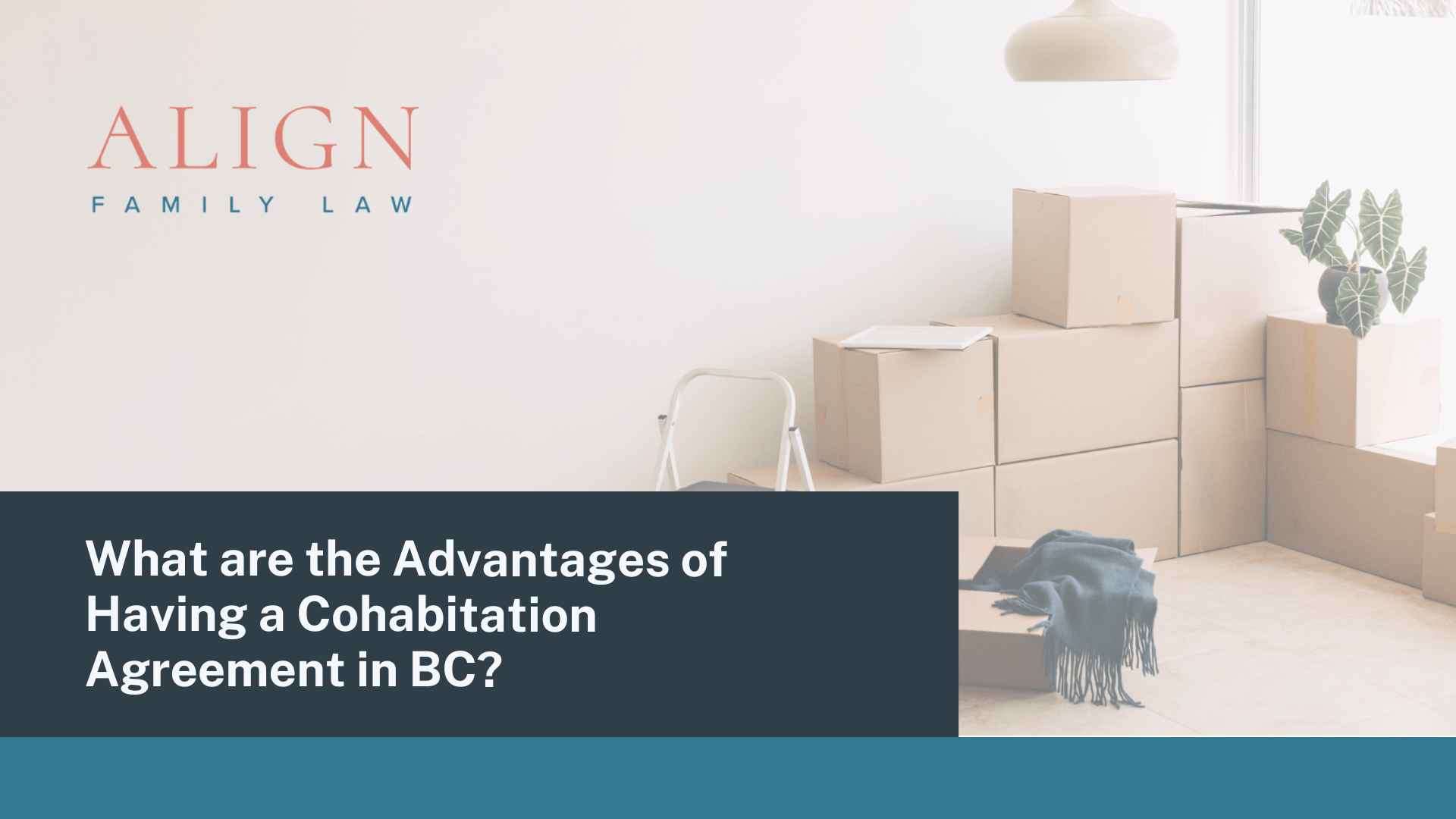 What are the Advantages of Having a Cohabitation Agreement in BC?