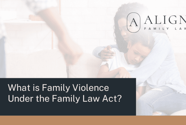 What is Family Violence Under the Family Law Act - Align Family Law