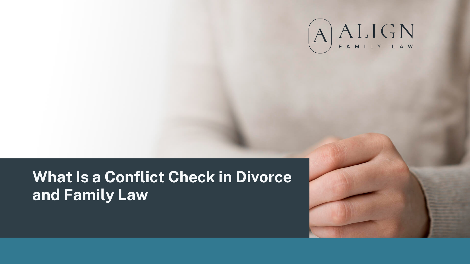 What Is a Conflict Check in Divorce and Family Law - Align Family Law