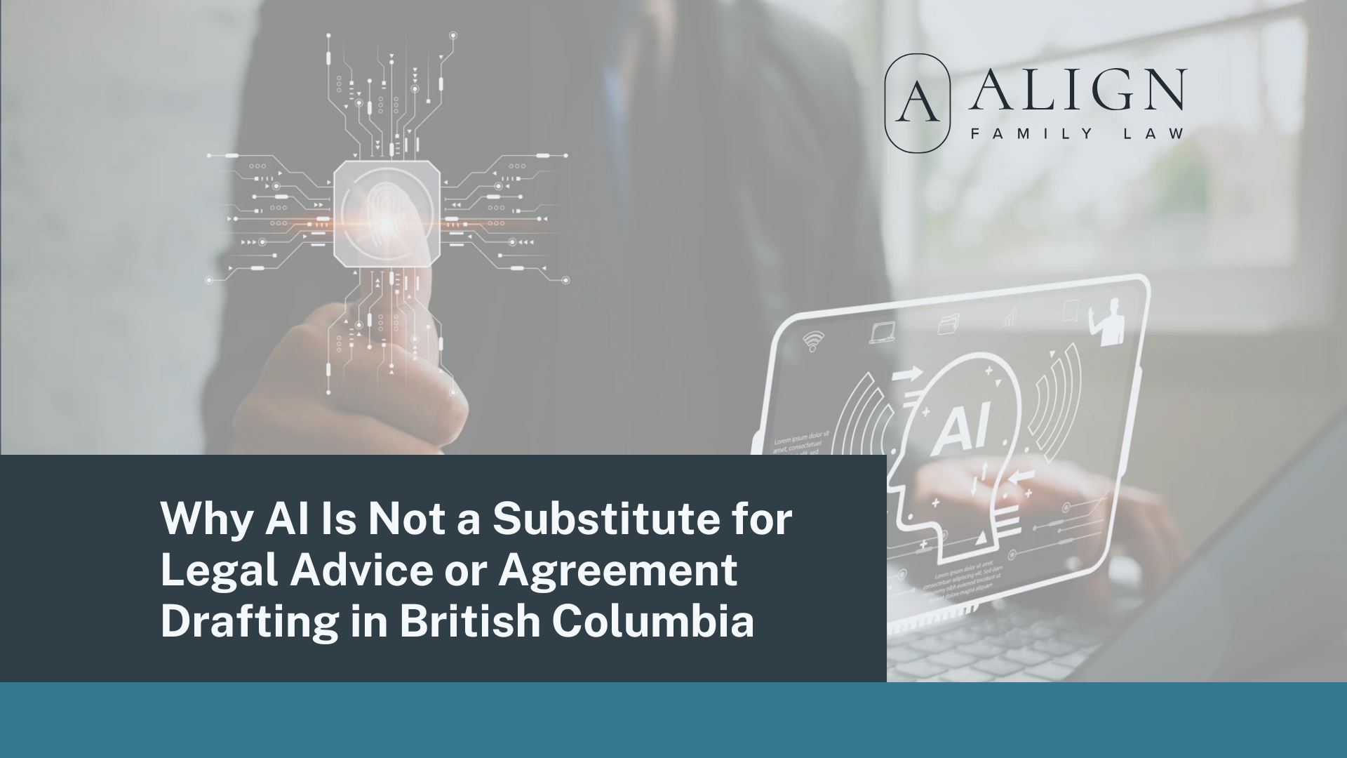 Why AI Is Not a Substitute for Legal Advice or Agreement Drafting in British Columbia - Align Family Law